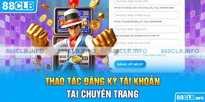 Thao tác đăng ký tài khoản tại chuyên trang