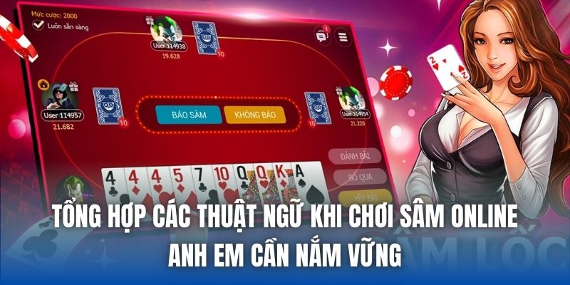 Tổng hợp các thuật ngữ khi chơi sâm online anh em cần nắm vững