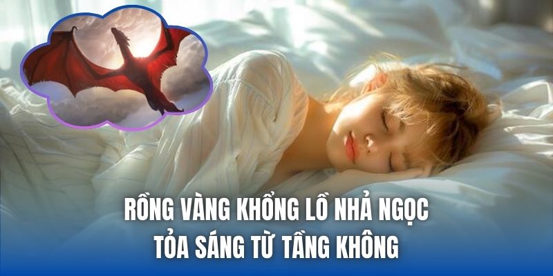 Rồng vàng khổng lồ nhả ngọc tỏa sáng từ tầng không