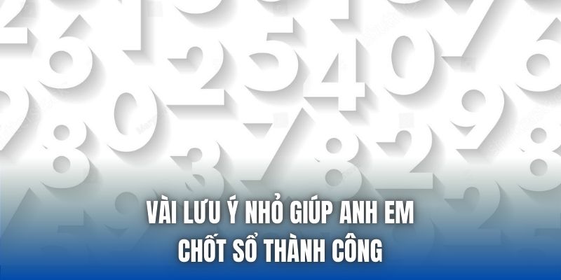 Vài lưu ý nhỏ giúp anh em chốt sổ thành công