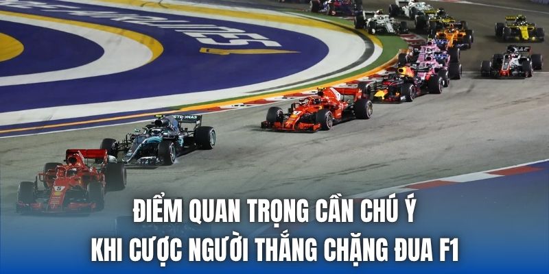 Điểm quan trọng cần chú ý khi cược người thắng chặng đua F1