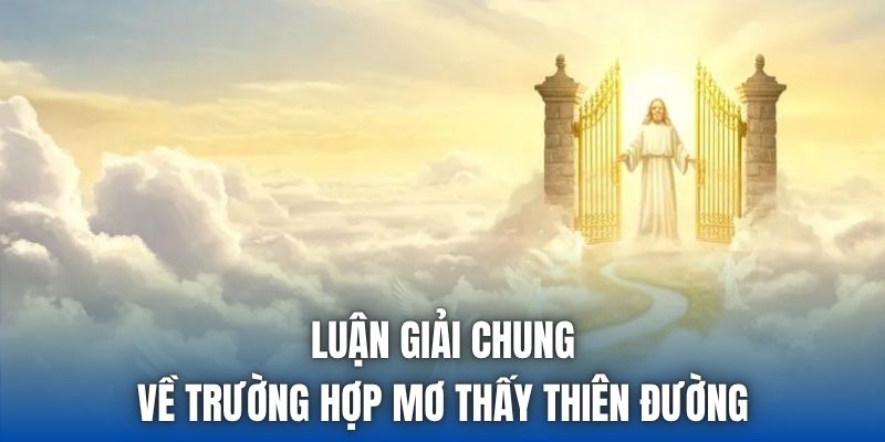 Luận giải chung về trường hợp mơ thấy thiên đường